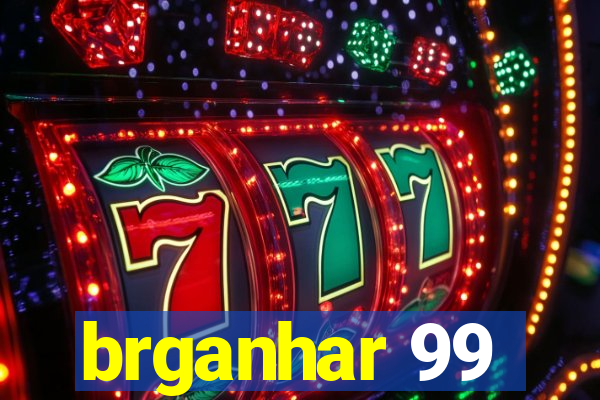 brganhar 99